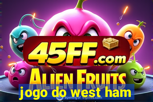 jogo do west ham